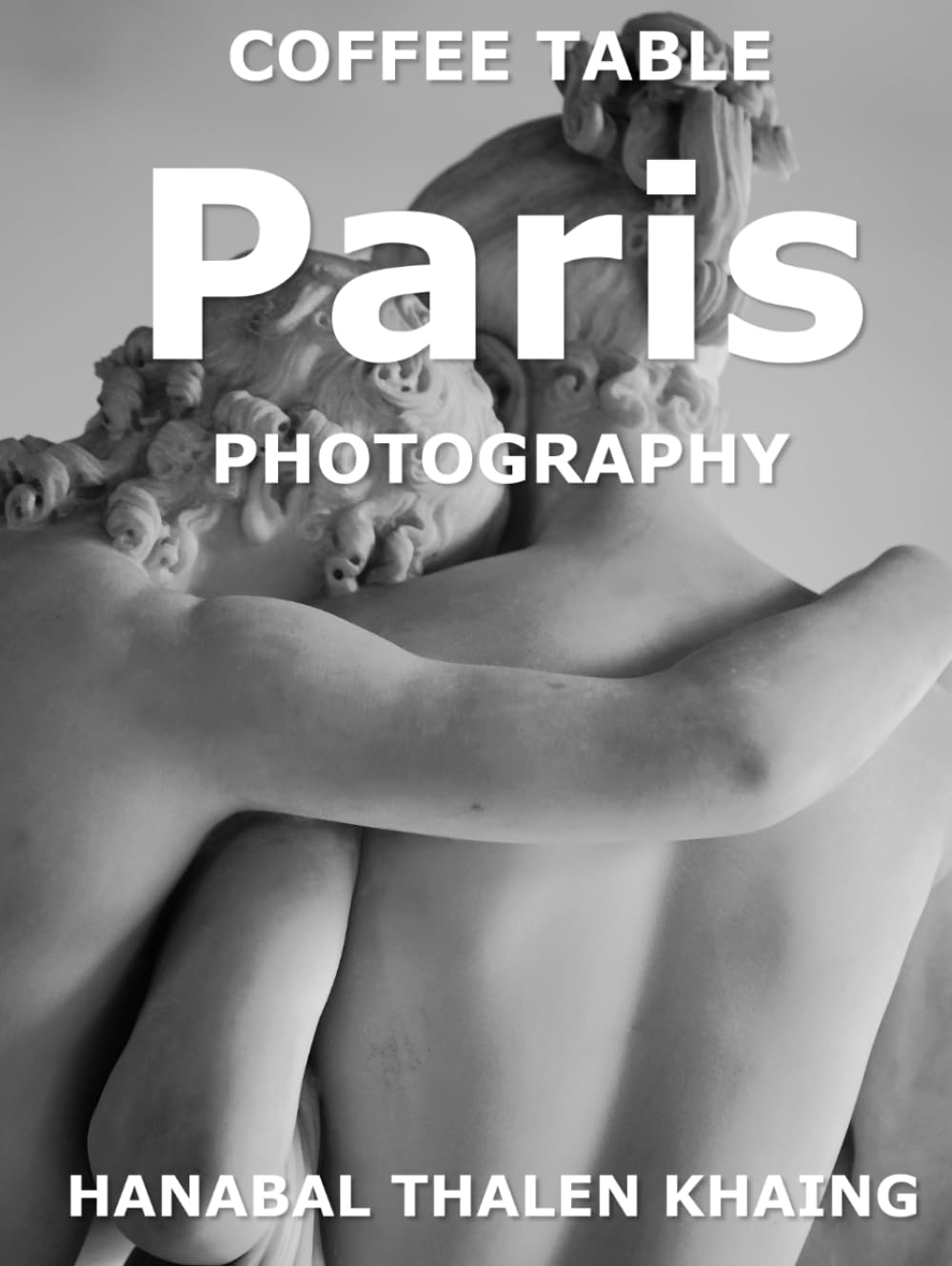 Coffee Table Paris Photography: The lovers, weddings, shopping, architecture, sculptures, and night life.
