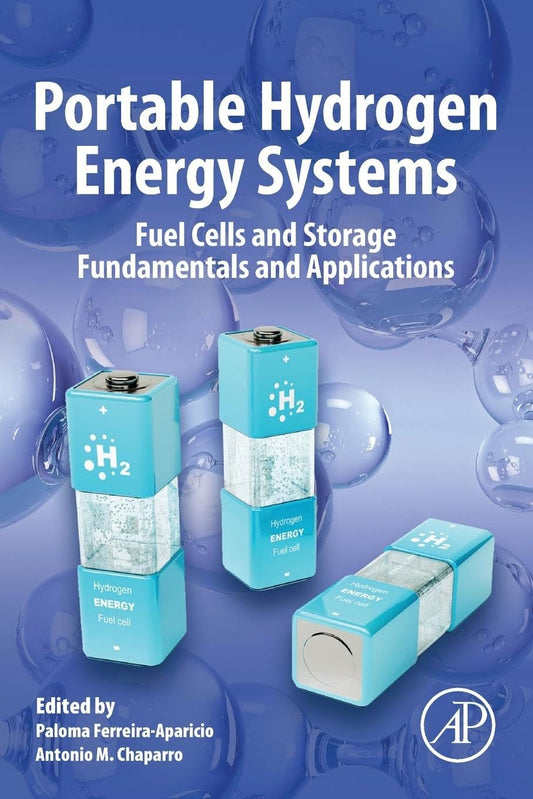 Draagbare Waterstofenergiesystemen – Brandstofcellen – Waterstofopslag – Energieopslag – Waterstoftechnologie – Theorie en Toepassingen – Praktisch Studieboek
