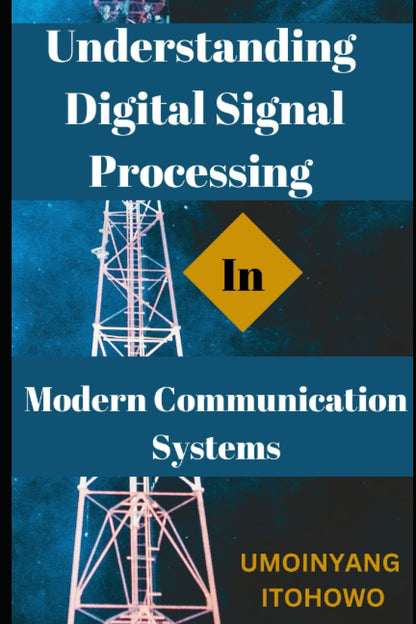 Understanding Digital Signal Processing in Modern Communication Systems