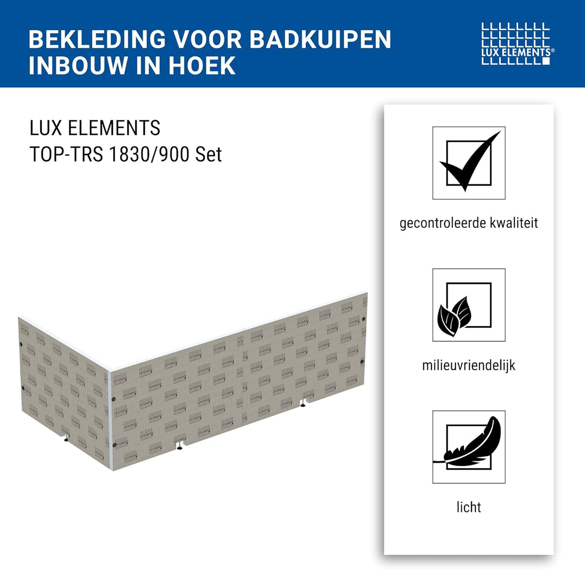 LUX ELEMENTS Bekleding voor badkuipen (set) inbouw in hoek klaar om te betegelen I 2x hardschuimplaten + montagemateriaal I Schimmelresistent